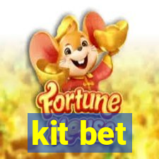 kit bet