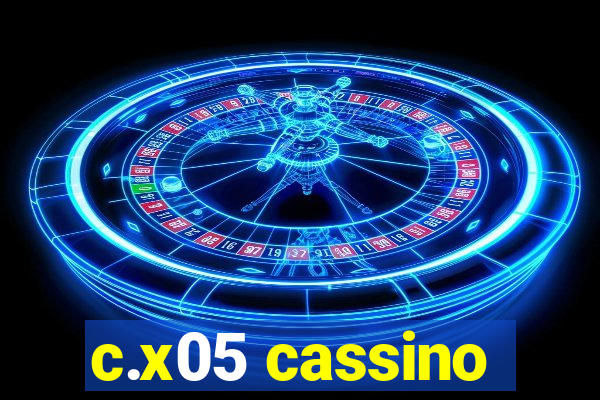 c.x05 cassino