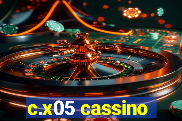 c.x05 cassino