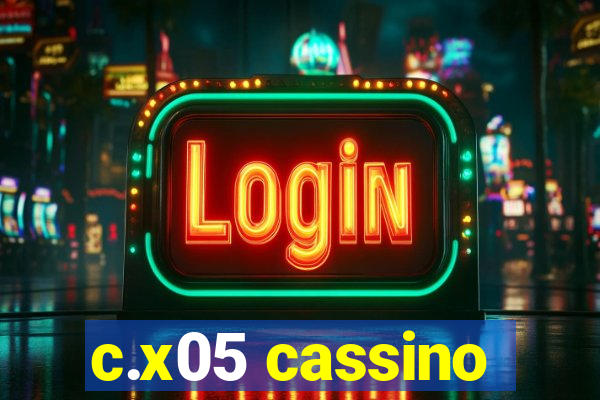c.x05 cassino