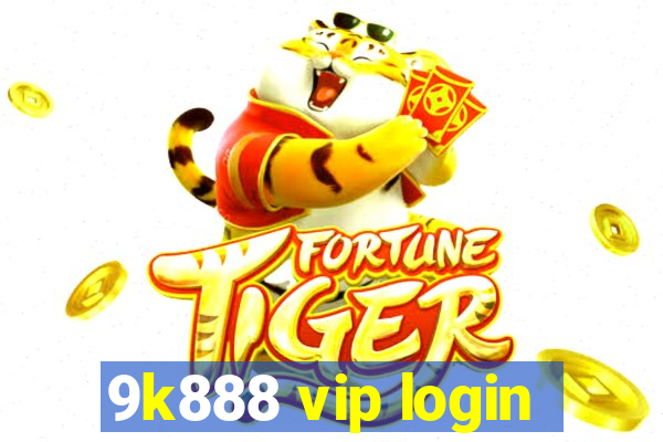 9k888 vip login