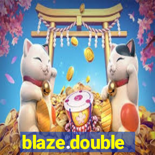 blaze.double
