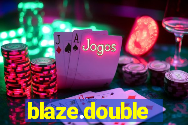 blaze.double