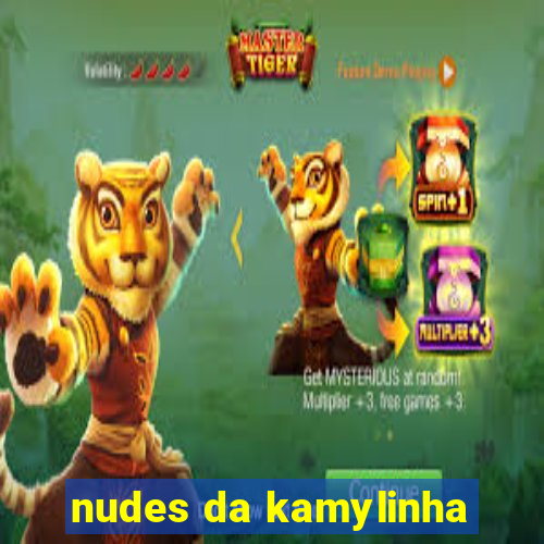 nudes da kamylinha
