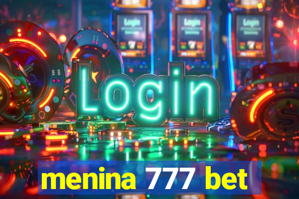 menina 777 bet