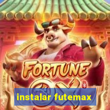 instalar futemax