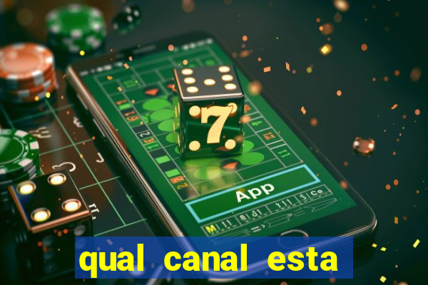 qual canal esta passando o jogo do inter