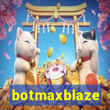 botmaxblaze