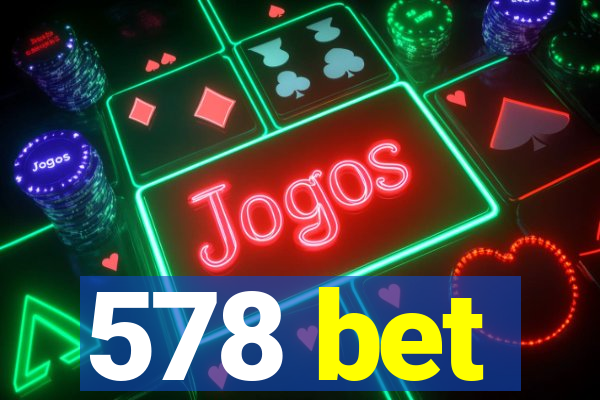 578 bet