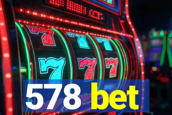 578 bet