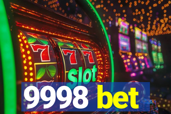 9998 bet
