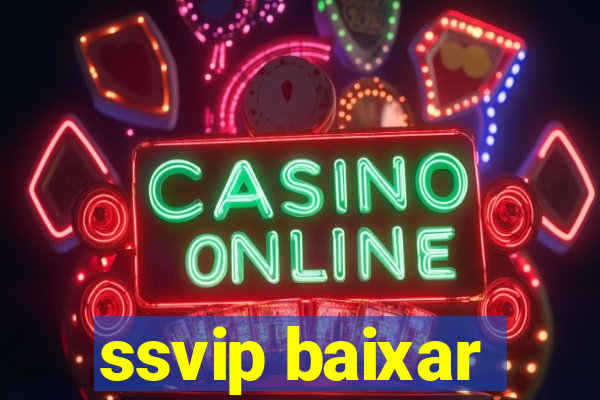 ssvip baixar