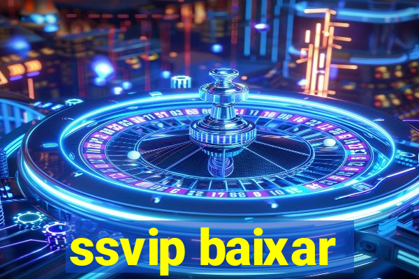 ssvip baixar