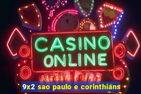 9x2 sao paulo e corinthians