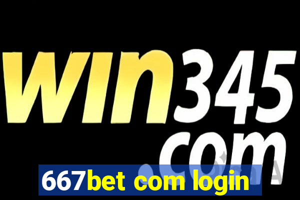 667bet com login