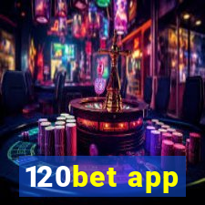 120bet app