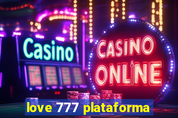 love 777 plataforma