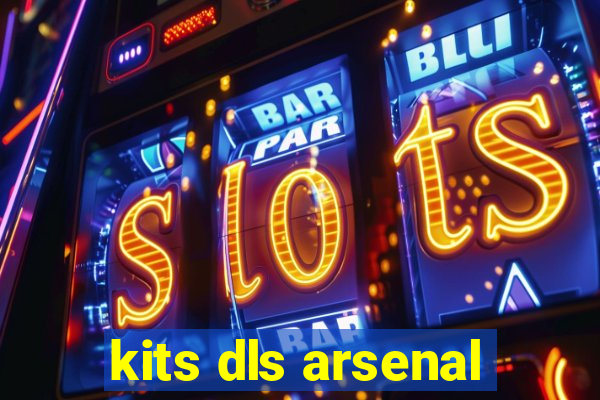 kits dls arsenal