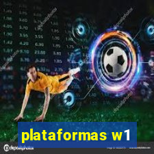 plataformas w1