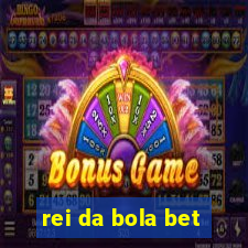rei da bola bet