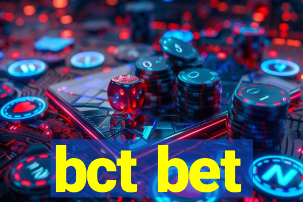 bct bet