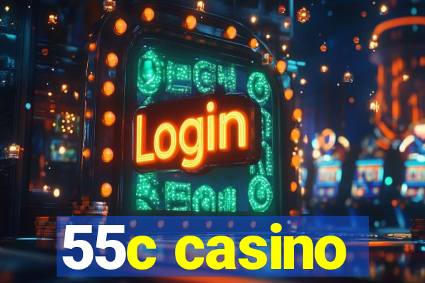 55c casino