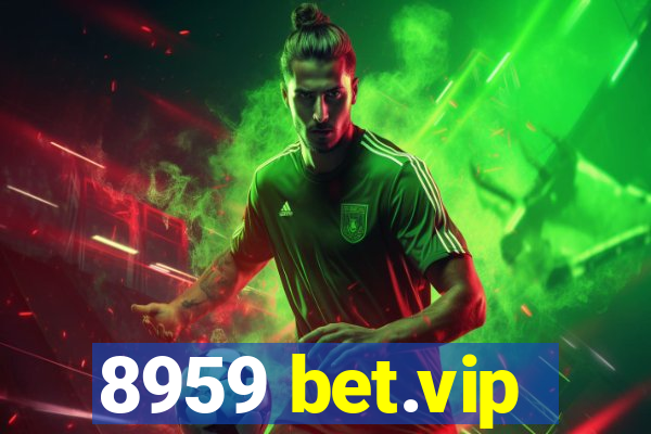 8959 bet.vip