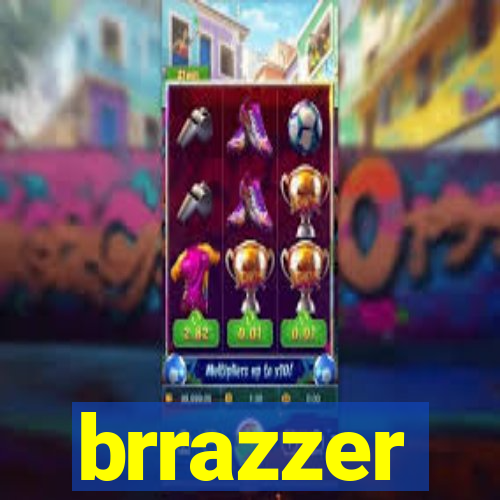 brrazzer