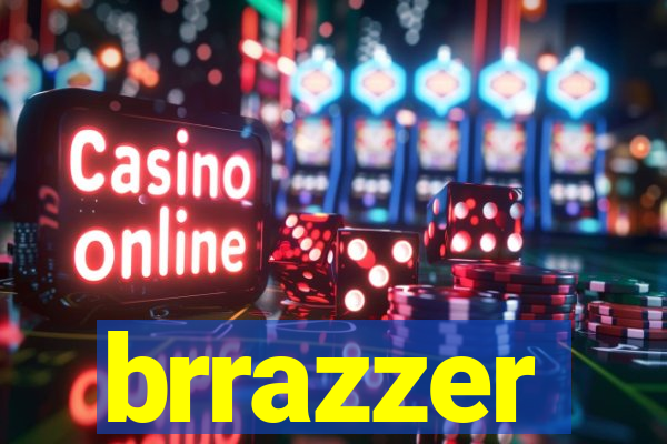 brrazzer