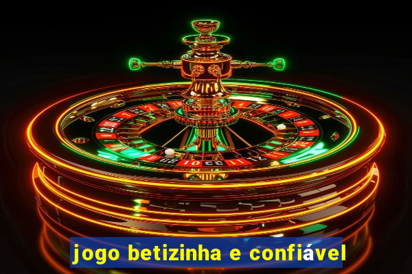 jogo betizinha e confiável