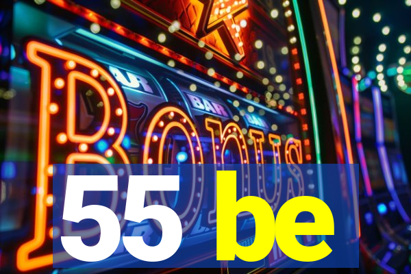 55 be