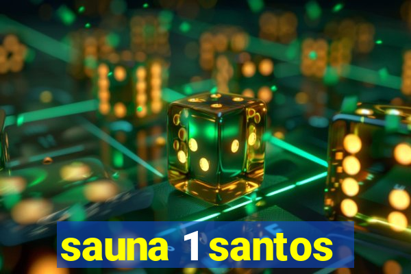 sauna 1 santos