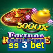 ss 3 bet