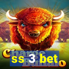ss 3 bet