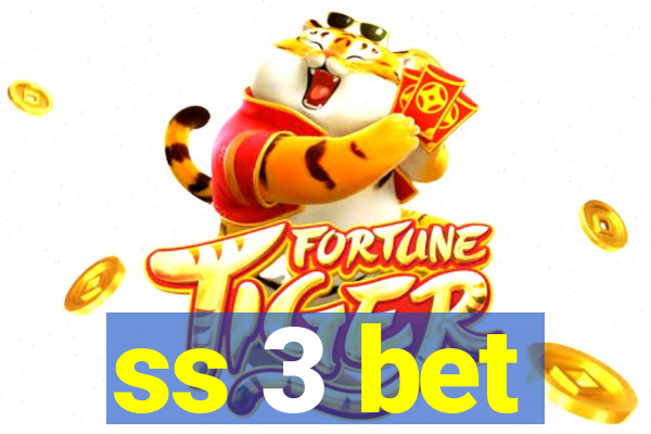ss 3 bet