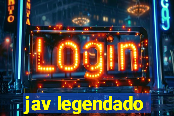 jav legendado