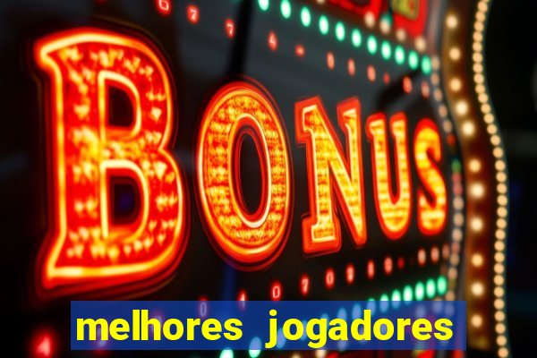 melhores jogadores football manager 2012