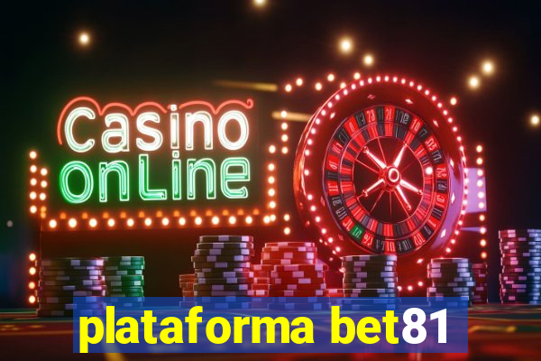 plataforma bet81