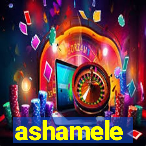 ashamele