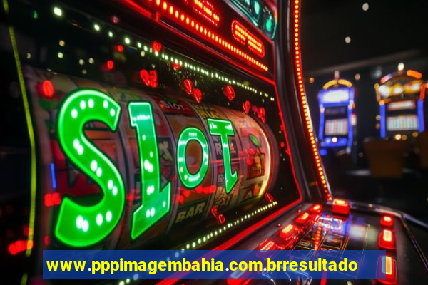 www.pppimagembahia.com.brresultado de exame