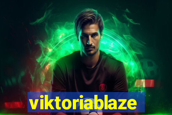 viktoriablaze
