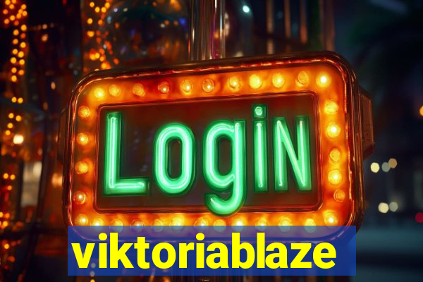 viktoriablaze