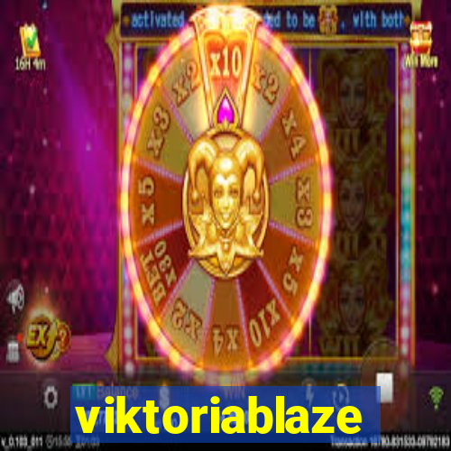 viktoriablaze