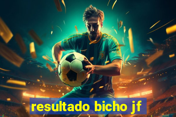 resultado bicho jf