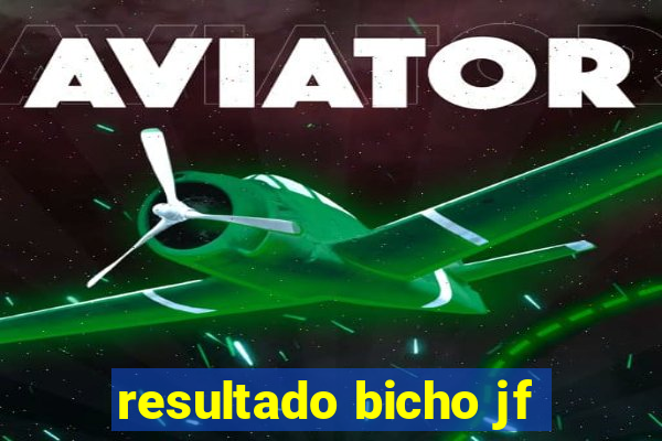 resultado bicho jf