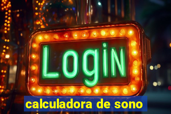 calculadora de sono