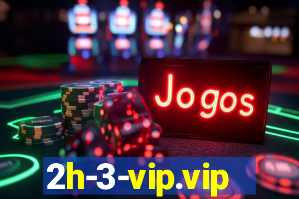 2h-3-vip.vip