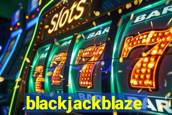 blackjackblaze