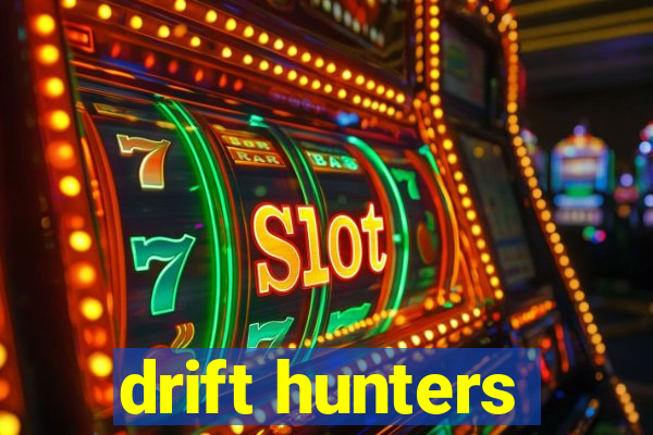 drift hunters
