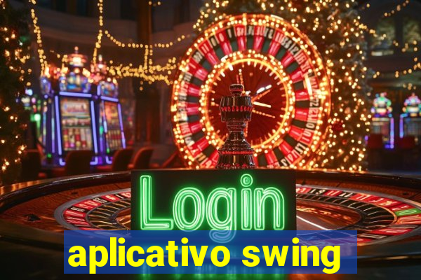 aplicativo swing